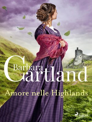 cover image of Amore nelle Highlands. Le più grandi storie d'amore di Barbara Cartland